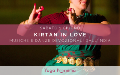Sabato 1 giugno: Kirtan in Love – musiche e danze devozionali dall’India